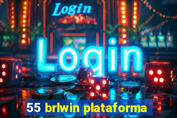 55 brlwin plataforma